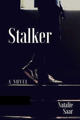 Stalker by Saar, Natalie Kaye