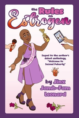 The Rules on Estrogen: Sequel to Welcome to Second Puberty by Dawson, Jay Nikola