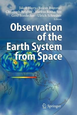 Observation of the Earth System from Space by Flury, Jakob