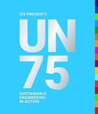 Un75: Sustainable Engineering in Action by Adshead, Daniel