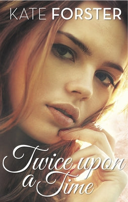 Twice Upon a Time by Forster, Kate