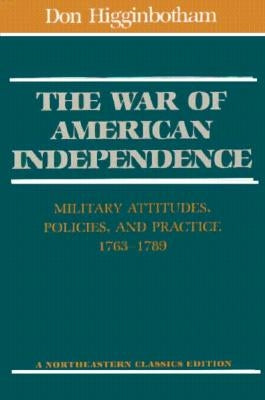 The War of American Independence by Higginbotham, Don