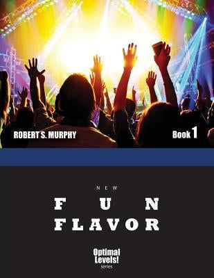 NEW Optimal Levels! Fun Flavor Book 1 by Murphy, Robert S.