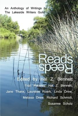 Reads: An Anthology of Writings by The Lakeside Writers Guild by Bennett, Hal Z.