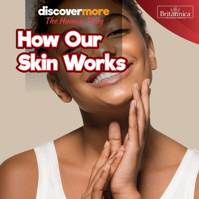 How Our Skin Works by Morris, Dwight