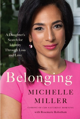 Belonging: A Daughter's Search for Identity Through Loss and Love by Robotham, Michelle