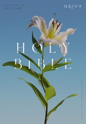NRSV Catholic Edition Bible, Easter Lily Hardcover (Global Cover Series): Holy Bible by Catholic Bible Press