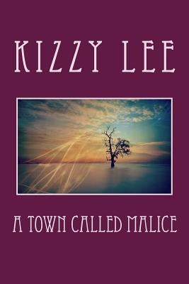 A Town called Malice by Lee, Kizzy
