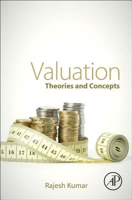 Valuation: Theories and Concepts by Kumar, Rajesh
