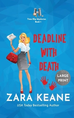 Deadline with Death (Time-Slip Mysteries, Book 1) by Keane, Zara