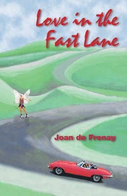 Love in the Fast Lane by de Frenay, Joan