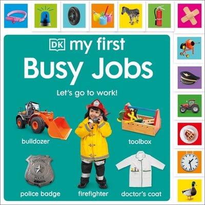 My First Busy Jobs: Let's Go to Work! by Dk