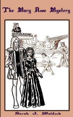 The Mary Rose Mystery by Waldock, Sarah