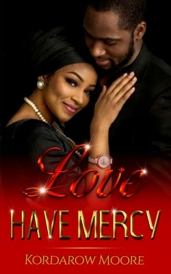 Love Have Mercy by Moore, Kordarow
