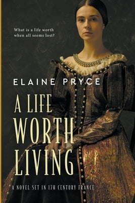A Life Worth Living by Pryce, Elaine