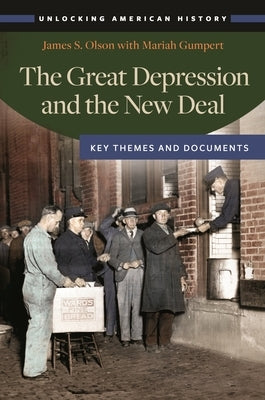 The Great Depression and the New Deal: Key Themes and Documents by Olson, James