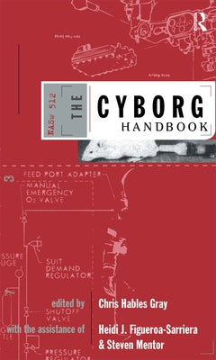 The Cyborg Handbook by Figueroa-Sarriera, Heidi J.