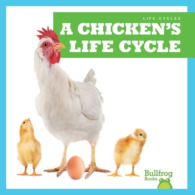 A Chicken's Life Cycle by Rice, Jamie