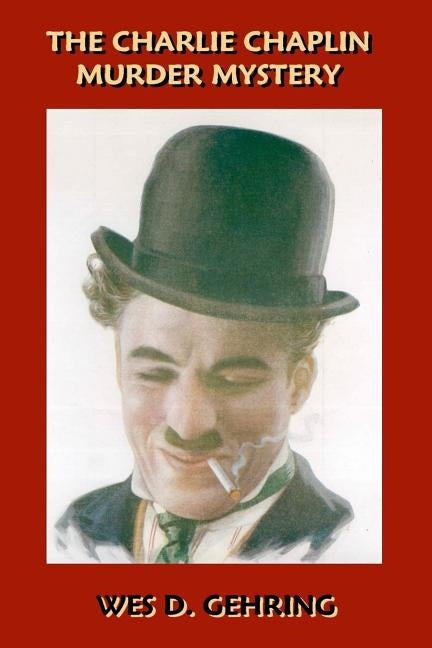 The Charlie Chaplin Murder Mystery by Tucker, Fender