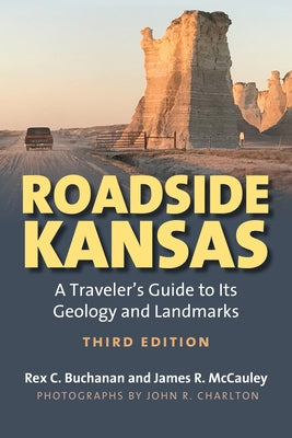 Roadside Kansas: A Traveler's Guide to Its Geology and Landmarks by Buchanan, Rex C.