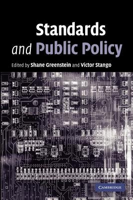 Standards and Public Policy by Greenstein, Shane