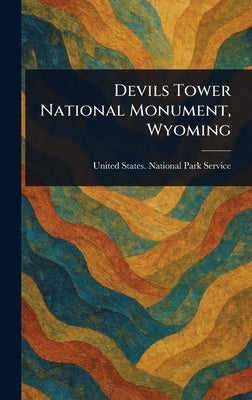 Devils Tower National Monument, Wyoming by Service, United States National Park