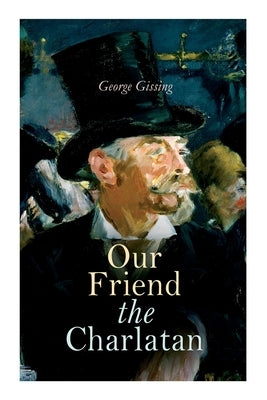 Our Friend the Charlatan by Gissing, George