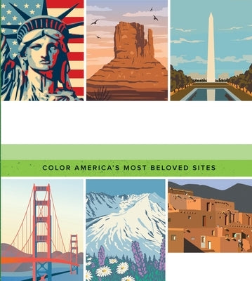 National Monuments & Historic Sites Coloring Book: Color America's Most Beloved Sites - More Than 100 Pages to Color! by Editors of Chartwell Books