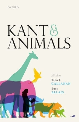 Kant and Animals by Callanan, John J.