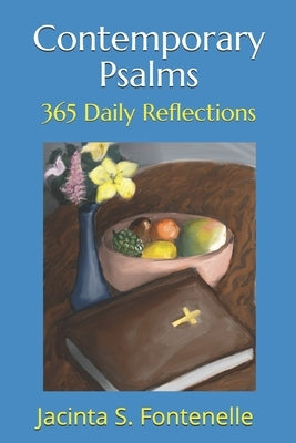 Contemporary Psalms: 365 Daily Reflections by Fontenelle, Jacinta S.