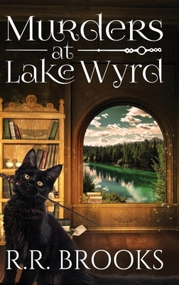 Murders at Lake Wyrd by Brooks, R. R.
