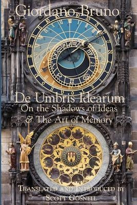 De Umbris Idearum: On the Shadows of Ideas by Gosnell, Scott