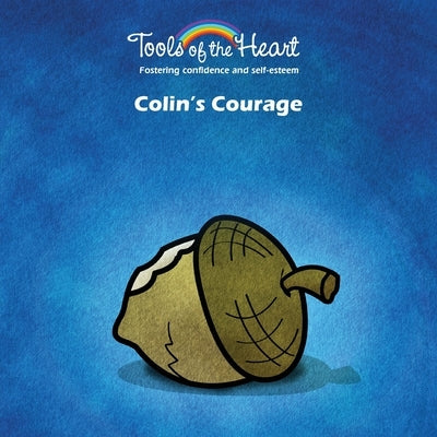 Colin's Courage: Expressing/Confidence in yourself by Arguin, Patrick