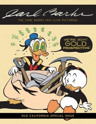 The Carl Barks Fan Club Pictorial: Old California Special Issue by Barks, Carl
