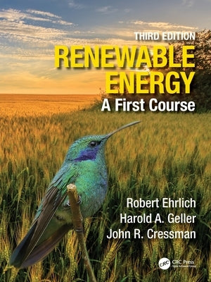 Renewable Energy: A First Course by Ehrlich, Robert