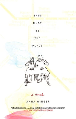 This Must Be the Place by Winger, Anna