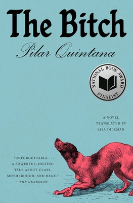 The Bitch by Quintana, Pilar