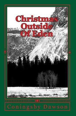 Christmas Outside Of Eden by Dawson, Coningsby