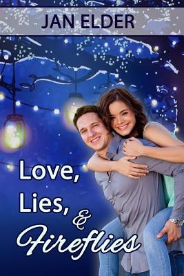 Love, Lies, and Fireflies by Elder, Jan