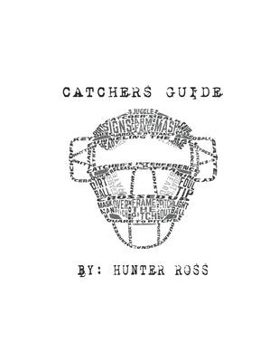 Guide To Catching: Coach and Players Perspective by Ross, Hunter