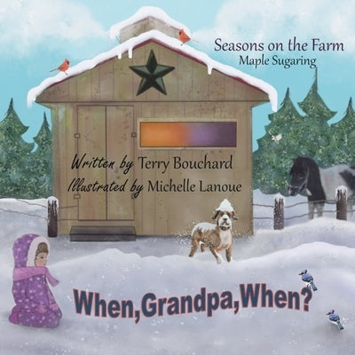 When Grandpa, When? by Lanoue, Michelle