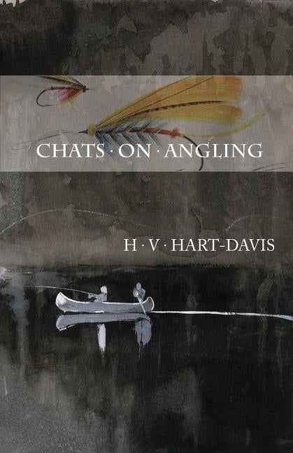 Chats on Angling by Hart-Davis, H. V.