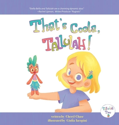 That's Coola, Tallulah! by Chase, Cheryl