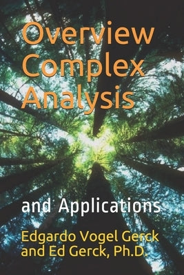 Overview of Complex Analysis and Applications: In Physics and Engineering by Gerck, Ed
