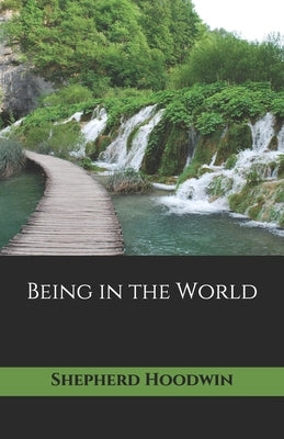 Being in the World by Hoodwin, Shepherd