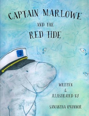 Captain Marlowe and the Red Tide by O'Connor, Samantha L.