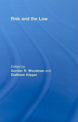 Risk and the Law by Woodman, Gordon