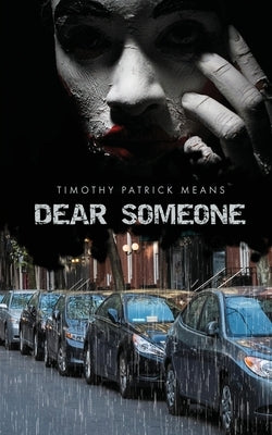 Dear Someone by Means, Timothy Patrick