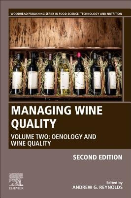 Managing Wine Quality: Volume 2: Oenology and Wine Quality by Reynolds, Andrew G.