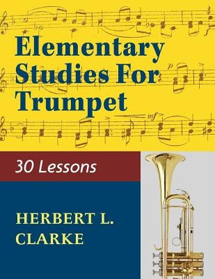 02279 - Elementary Studies for the Trumpet by Clarke, Herbert L.